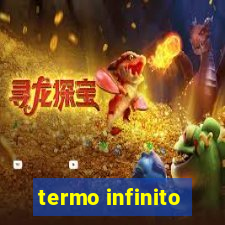 termo infinito